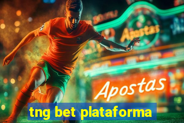 tng bet plataforma